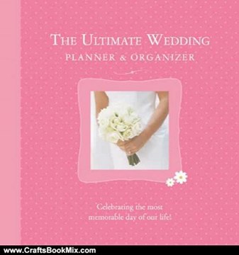 Crafts Book Review: The Ultimate Wedding Planner & Organizer by Alex A. Lluch