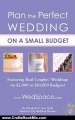 Crafts Book Review: Plan the Perfect Wedding on a Small Budget: Featuring Real Couples' Weddings on $2,000 to $10,000 Budgets by Alex A. Lluch
