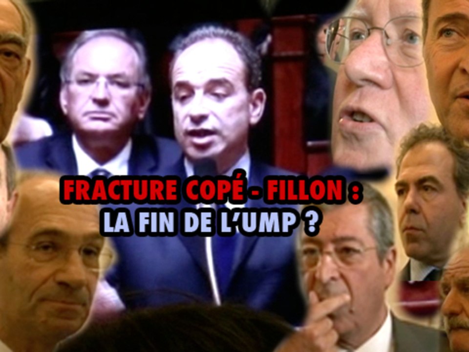 FRACTURE COPÉ-FILLON : LA FIN DE L'UMP ?