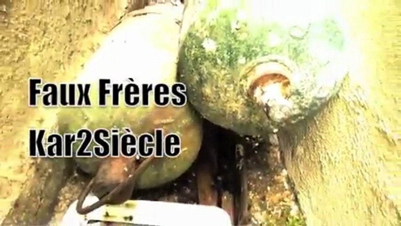 rap francais 2012 faux frères street clip ( KAR2SIECLE )