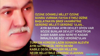 ozan öztürk  DÜNYA GELSE SENİ YIKAMAZ GARDAŞ