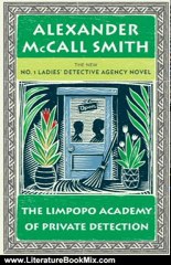 Literature Book Review: The Limpopo Academy of Private Detection: No. 1 Ladies' Detective Agency (13) by Alexander McCall Smith
