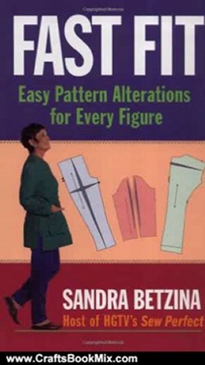 Crafts Book Review: Fast Fit: Easy Pattern Alterations for Every Figure by Sandra Betzina