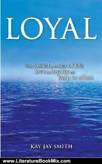 Literature Book Review: LOYAL by Kay Jay Smith