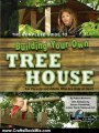 Crafts Book Review: The Complete Guide to Building Your Own Tree House: For Parents and Adults Who Are Kids at Heart by Robert Miskimon