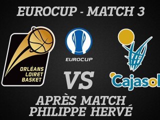 Réactions de Philippe Hervé - Eurocup Match 3 - Séville