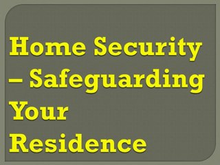Home Security – Safeguarding Your Residence