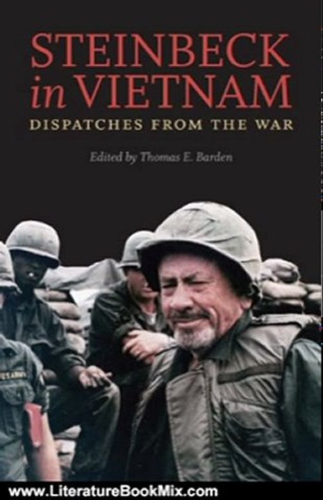 Literature Book Review: Steinbeck in Vietnam: Dispatches from the War by John Steinbeck, Thomas E. Barden