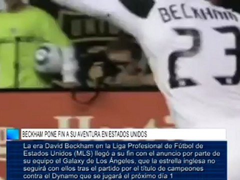 Deportes / Fútbol; Beckham pone fin a su aventura en Estados Unidos