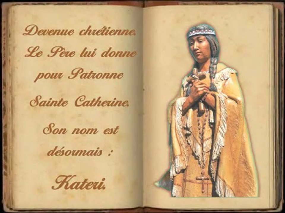 Kateri Tekakwitha 3/3 - La Sainte -