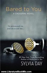 Literature Book Review: Bared to You: A Crossfire Novel by Sylvia Day
