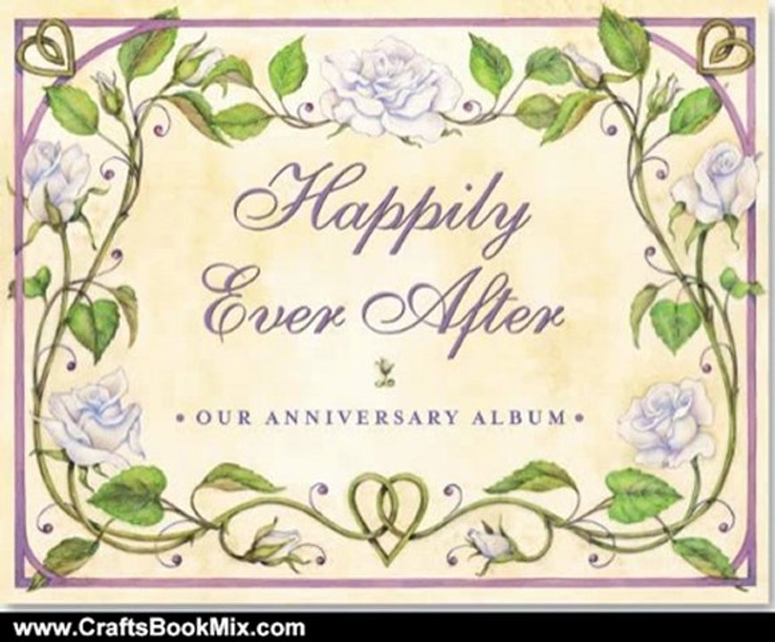 Crafts Book Review: Happily Ever After: Our Wedding Anniversary Album (Wedding Album, Wedding Book, Anniversary Book) by Nick Beilenson, Jo Gershman