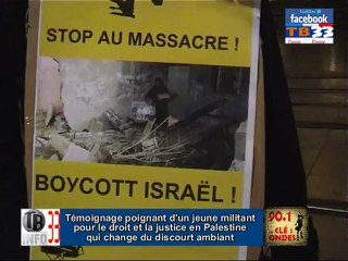 Témoignage poignant d'un jeune militant pour le droit et la justice en Palestine qui change du discourt ambiant