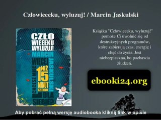 Człowieeeku, wyluzuj! / Marcin Jaskulski