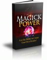 Get The Ultimate Magick Power...Get The Ability to Create Your Own Destiny!