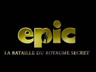 Epic : La Bataille du Royaume Secret - Bande-Annonce / Trailer #1 [VOST|HD1080p]