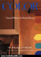 Crafts Book Review: Color : Natural Palettes for Painted Rooms by Donald Kaufman, Taffy Dahl