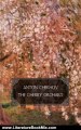 Literature Book Review: The Cherry Orchard (New Edition, Navigation TOC, Annotation Cast Tables) by Anton Chekhov