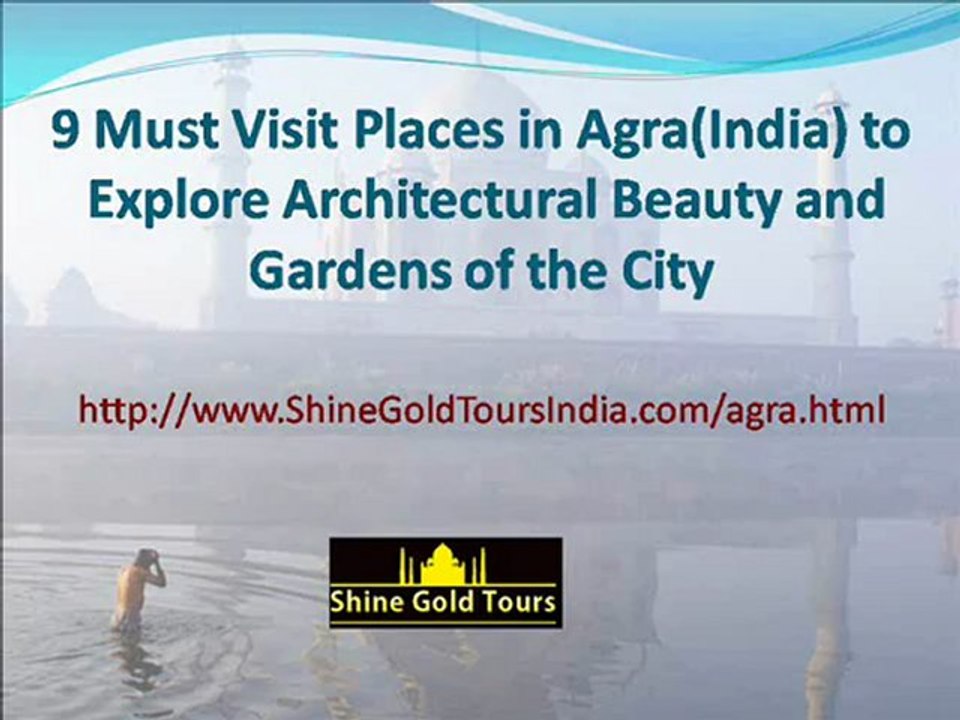 10 Must Visit Agra Tourist Places and Heritage Sites