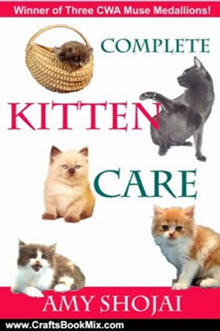 ⁣Crafts Book Review: Complete Kitten Care by Amy D. Shojai