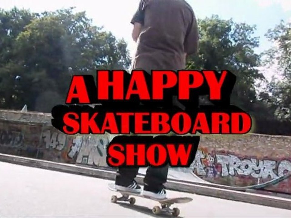 A HAPPY SKATEBOARD SHOW