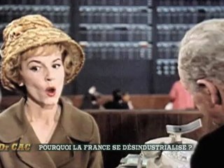 Dr Cac - Pourquoi la France connaît une désindustrialisation ?