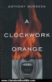 Literature Book Review: A Clockwork Orange by Anthony Burgess