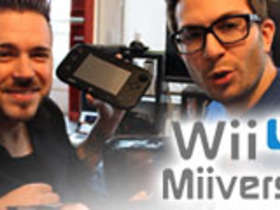 Nos tests Wii U : MiiVerse et Communauté en vidéo