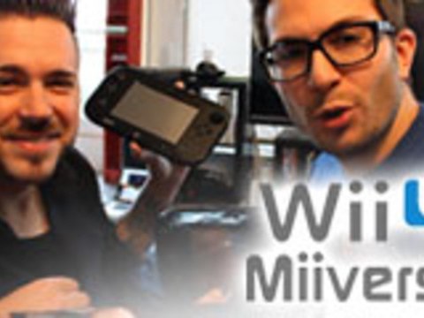 Nos tests Wii U : MiiVerse et Communauté en vidéo