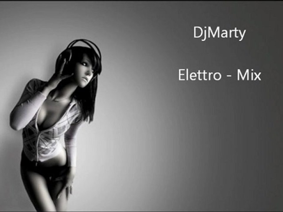 Elettro - Mix 06 -- Dance mix -- [DjMarty] 2012