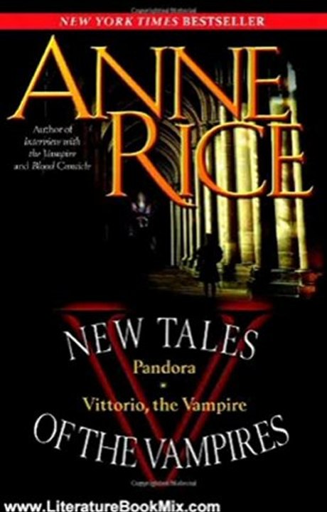 Literature Book Review: New Tales of the Vampires: includes Pandora and Vittorio the Vampire by Anne Rice