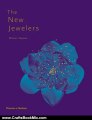 Crafts Book Review: The New Jewelers: Desirable Collectable Contemporary by Olivier Dupon