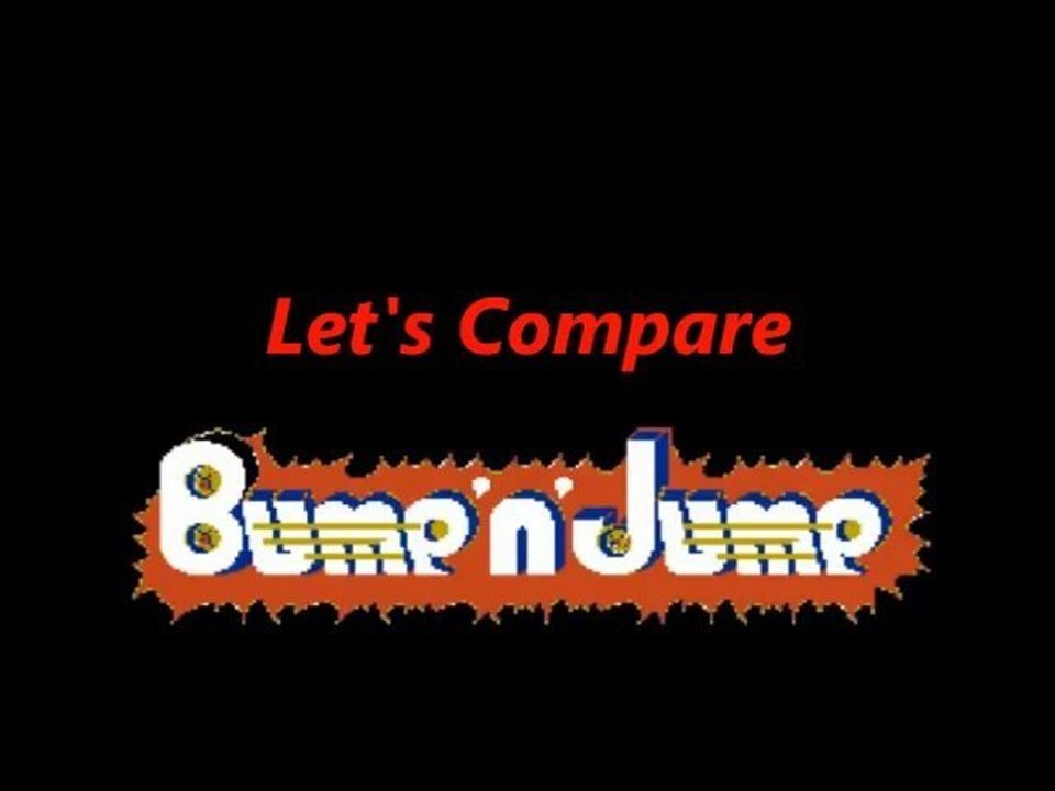 Let's Compare ( Bump 'n' Jump )