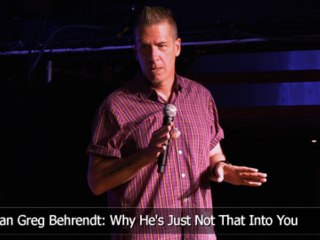 Comedian Greg Behrendt: Why He's Just Not That Into You