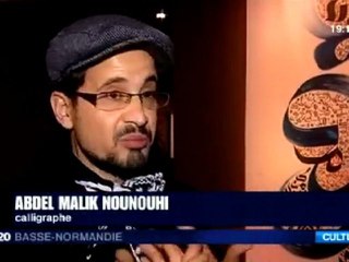 exposition du calligraphe arabe Abd elMalik Nounouhi au Scriptorial d'Avranches