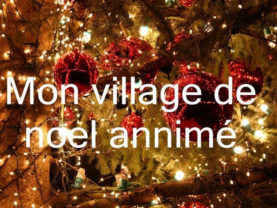 Deco village de noel annimé  2012