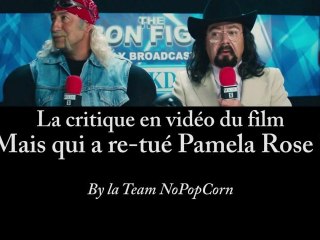 Mais qui a re-tué Pamela Rose ? - Critique du film [VF|HD] [NoPopCorn] (+ Bêtisier)
