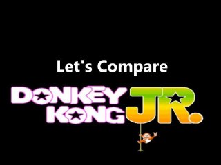 Let's Compare ( Donkey Kong Junior )
