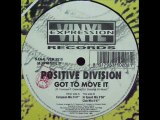 Positive Division - Got To Move It (European Mix)