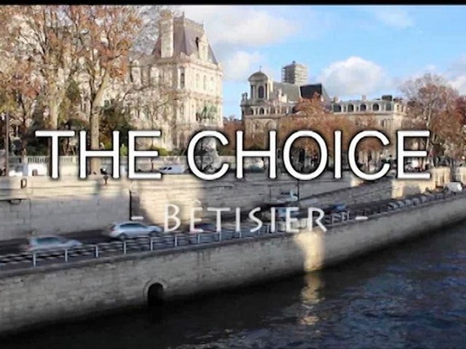 The Choice - Betisier