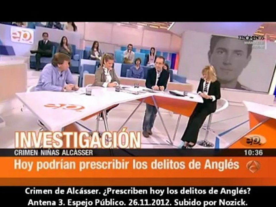 Crimen de Alcásser. ¿Prescriben hoy los delitos de Anglés? Antena 3. 26.11.2012.