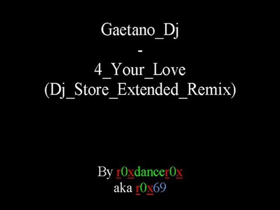 Gaetano Dj - 4 Your Love (Dj Store Extended Remix)