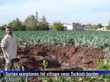 Syria warplanes hit village near Turkish border: AFP