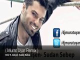 Emir ft. Gülşen- Sudan Sebep ( Murat Uyar Remix )