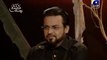 Fatima Ka Chand - Geo Special Muharram Transmission - 9th Muharram - Dr. Aamir Liaquat Hussain Part 4