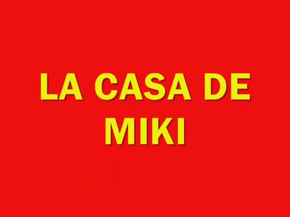 Casa de Miki