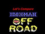 Let's Compare ( Ivan Ironman Stewarts Super Off Road )