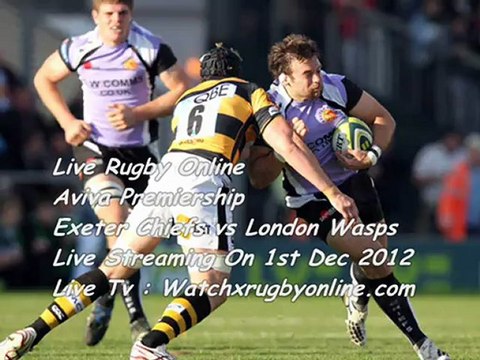 Aviva Premiership Exeter Chiefs vs London Wasps Live Online 1 december 2012
