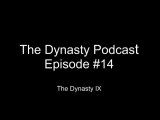 The Dynasty Podcast - Episode #14