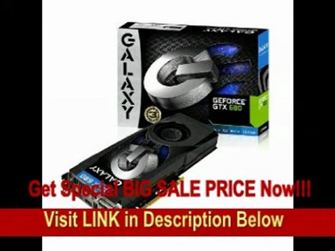 [BEST BUY] Galaxy GeForce GTX 680 2 GB GDDR5 PCI Express 3.0 DVI/DVI/DP/HDMI SLI Ready Graphics Card, 68NPH6DV5ZGX Graphics Cards 68NPH6DV5ZGX
